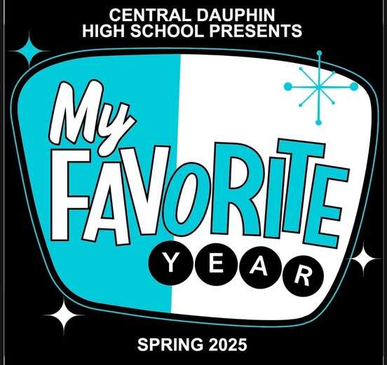 Central Dauphin HS Spring Musical: My Favorite Year