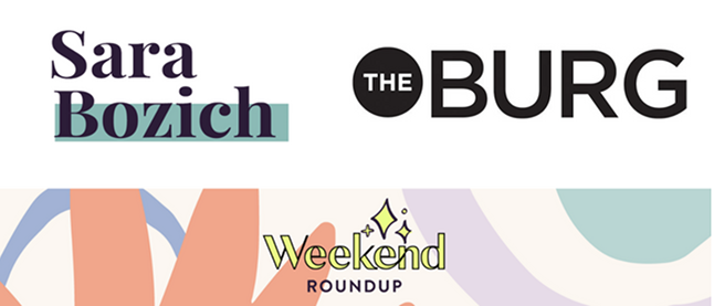 News: Weekend Roundup with Sara Bozich